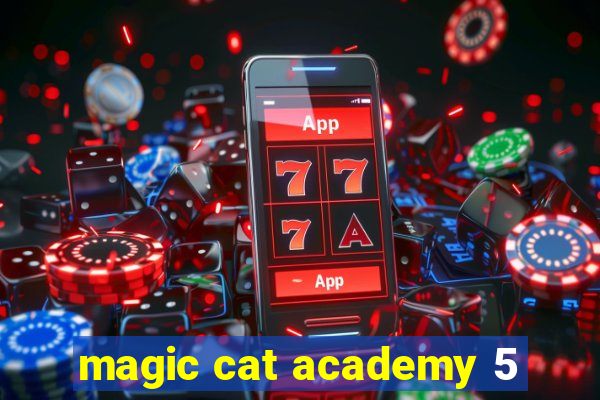 magic cat academy 5